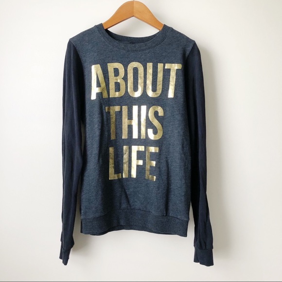 Tops - “About This Life” Sweatshirt